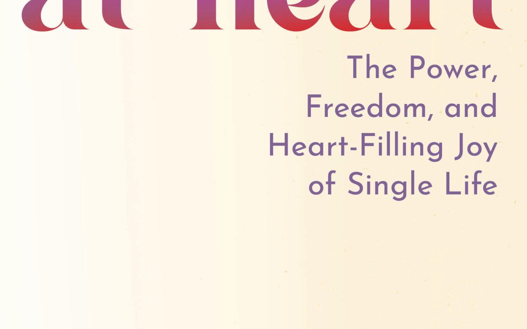 SINGLE AT HEART Book Coming Soon!